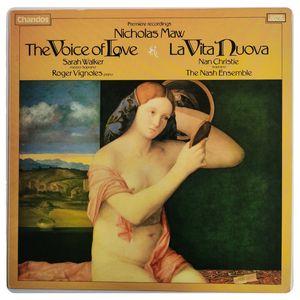 The Voice Of Love & La Vita Nuova · Nicholas Maw