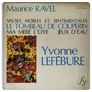 Valses Nobles Et Sentimentales, Le Tombeau De Couperin, Ma Mère L'Oye, Jeux D'eau · Maurice Ravel