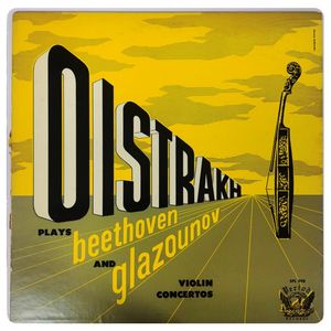 Oistrakh Plays Beethoven And Glazounov Violin Concertos · David Oistrach