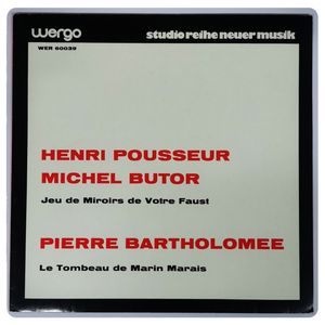 Jeu De Miroirs De Votre Faust / Le Tombeau De Marin Marais · Henri Pousseur