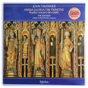 Missa Gloria Tibi Trinitas / Audivi Vocem De Coelo · John Taverner
