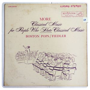 More Classical Music For People Who Hate Classical Music · Boston Pops Orchestra