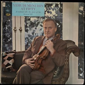 Yehudi Menuhin At Fifty · Yehudi Menuhin