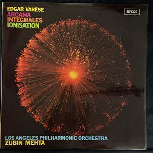 Arcana / Intégrales / Ionisation · Edgard Varèse