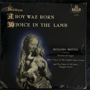 A Boy Was Born / Rejoice In The Lamb · Benjamin Britten