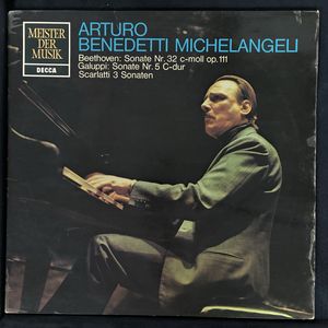 Sonate Nr. 32 C-Moll Op. 111 / Sonate Nr. 5 C-Dur / 3 Sonaten · Arturo Benedetti Michelangeli