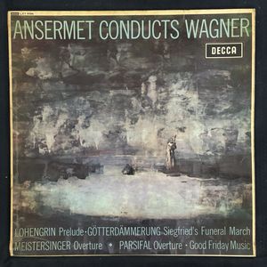 Ansermet Conducts Wagner · Ernest Ansermet