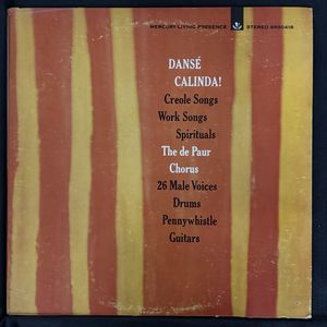 Dansé Calinda! Creole Songs, Work Songs, Spirituals · The De Paur Chorus