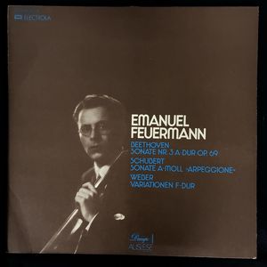 Beethoven Sonate Nr.3 A-Dur Op.69 / Schubert Sonate A-Moll >>Appeggione<< / Weber Variationen F-Dur · Emanuel Feuermann