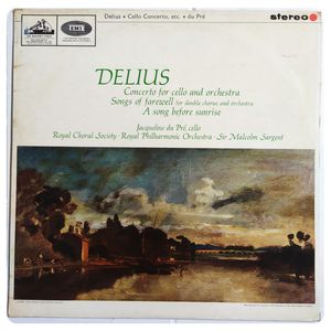 Concerto For Cello And Orchestra / Songs Of Farewell / A Song Before Sunrise · Frederick Delius