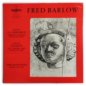 Sonate La Basilique / Sonate Juventa / Cinq Enfantines · Fred Barlow