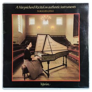 A Harpsichord Recital On Authentic Instruments · Maggie Cole