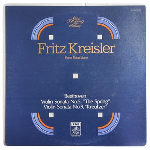 Violin Sonata No. 5, ("The Spring") / Violin Sonata No. 9, (“Kreutzer”) · Fritz Kreisler