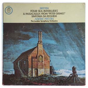 Four Sea Interludes & Passacaglia From "Peter Grimes" / Sinfonia Da Requiem · Benjamin Britten